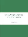 Tony Balonie, the PC Guy cover