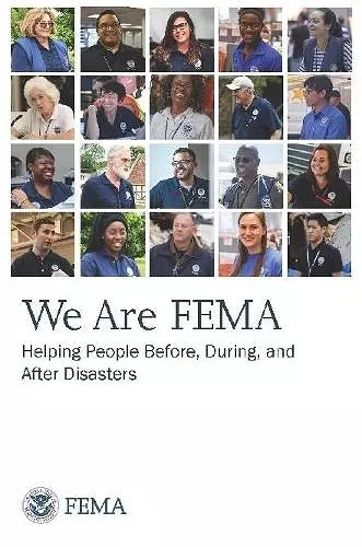 We Are FEMA: Helping People Before, During, and After Disasters cover