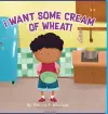 I Want Some Cream Of Wheat cover