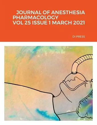 Journal of Anesthesia Pharmacology Vol 25 Issue 1 March 2021 Di Press cover