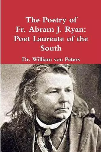 The Poetry of Fr. Abram J. Ryan cover