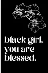 black girl, you are blessed Journal cover