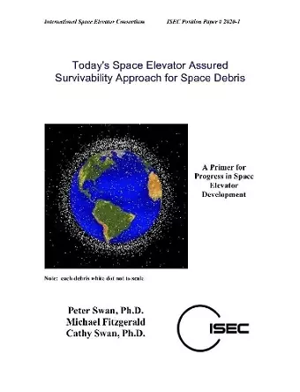 Today's Space Elevator Assured Survivability Approach for Space Debris cover