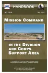 Mission Command in the Division and Corps Support Area - Handbook (Lessons and Best Practices) cover