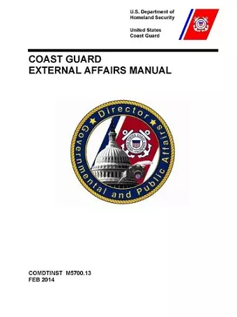 Coast Guard External Affairs Manual (COMDTINST M5700.13) cover