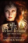 The Perfect Perfume and Other Tales cover