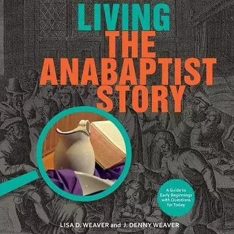 Living the Anabaptist Story cover