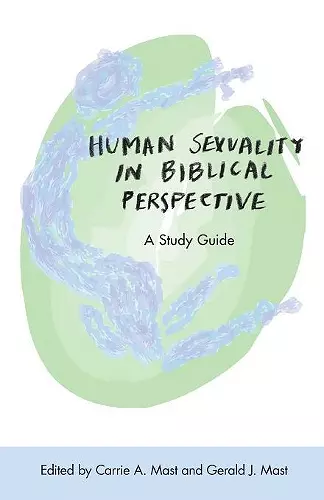 Human Sexuality in Biblical Perspective cover