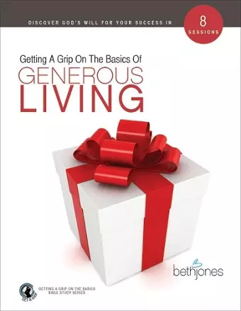 Getting A Grip on the Basics of Generous Living cover