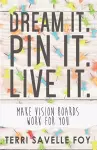 Dream It. Pin It. Live It. cover