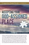 Accepting Your God-Assigned Place Study Guide cover