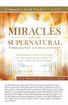 Miracles and the Supernatural Throughout Church History Study Guide cover