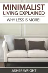 Minimalist Living Explained cover