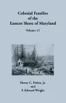 Colonial Families of the Eastern Shore of Maryland, Volume 11 cover