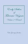 Early Settlers of Tidewater Virginia, Volume 2 (Revised) cover