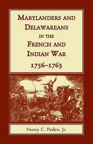 Marylanders and Delawareans in the French and Indian War, 1756-1763 cover