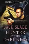 Jack Slade, Hunter in the Darkness cover