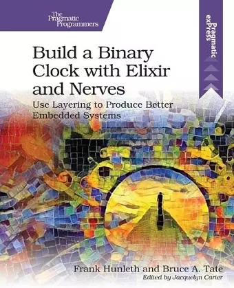 Build a Binary Clock with Elixir and Nerves cover