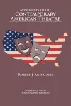Approaches to the Contemporary American Theatre cover