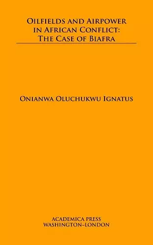 Oilfields and Airpower in African Conflict cover