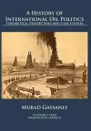 A History of International Oil Politics cover