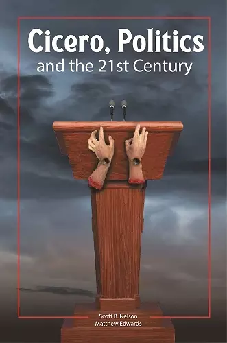 Cicero, Politics, and the 21st Century cover