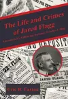 The Life and Crimes of Jared Flagg cover