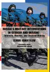 Russia’s Military Interventions in Georgia and Ukraine cover