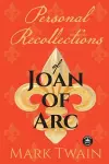 Personal Recollections of Joan of Arc cover