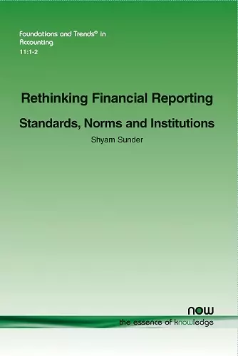 Rethinking Financial Reporting: Standards, Norms and Institutions cover