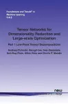 Tensor Networks for Dimensionality Reduction and Large-scale Optimization cover