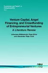 Venture Capital, Angel Financing, and Crowdfunding of Entrepreneurial Ventures cover