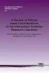 A Review of Ethical Issue Considerations in the Information Systems Research Literature cover