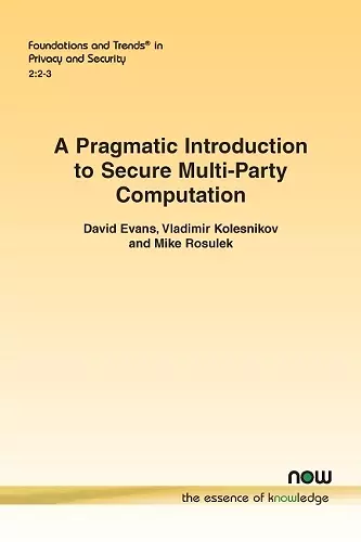 A Pragmatic Introduction to Secure Multi-Party Computation cover