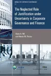 The Neglected Role of Justification under Uncertainty in Corporate Governance and Finance cover