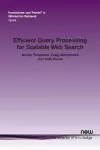 Efficient Query Processing for Scalable Web Search cover