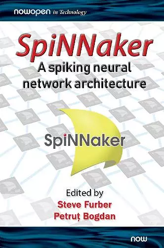 SpiNNaker - A Spiking Neural Network Architecture cover