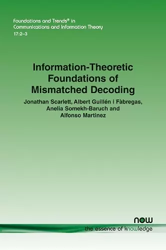 Information-Theoretic Foundations of Mismatched Decoding cover