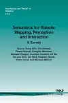 Semantics for Robotic Mapping, Perception and Interaction cover