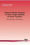 Network-Based Analysis of Rotor Angle Stability of Power Systems cover