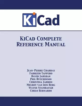 KiCad Complete Reference Manual cover