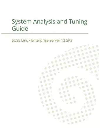 SUSE Linux Enterprise Server 12 - System Analysis and Tuning Guide cover