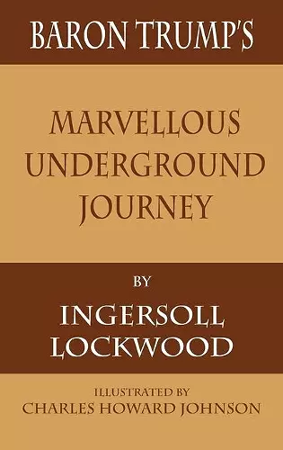 Baron Trump's Marvellous Underground Journey cover