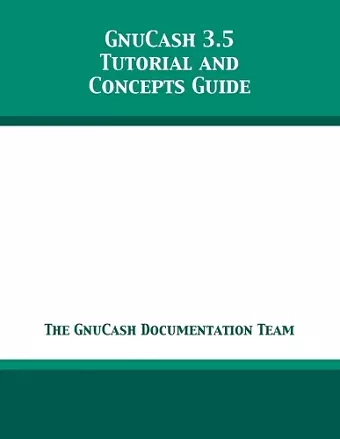 GnuCash 3.5 Tutorial and Concepts Guide cover