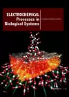 Electrochemical Processes in Biological Systems cover