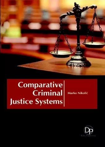 Comparative Criminal Justice Systems cover