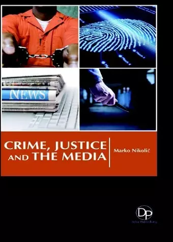 Crime, Justice and the Media cover