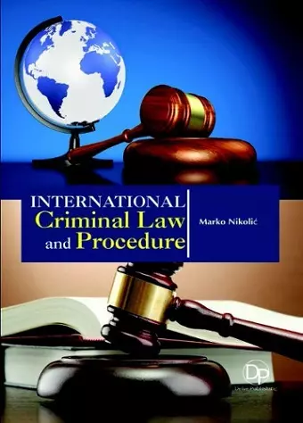 International Criminal Law and Procedure cover