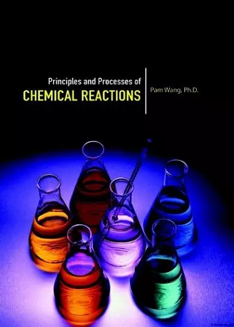 Principles and Processes of Chemical Reactions cover