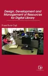 Design, Development and Management of Resources for Digital Library cover